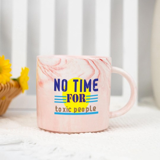no time ror toxic people1 Marble Mugs