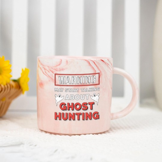 Warning May Start Talking About Ghost Hunting Hunt Marble Mugs