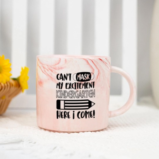 Can't Mask My Excitement Kindergarten Here I Come Marble Mugs