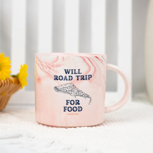 Will Road Trip for Food Quote Marble Mugs