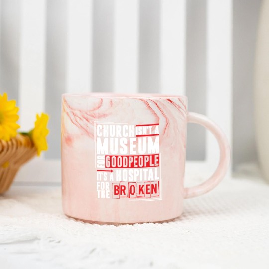 Church Isn't A Museum For Good People Marble Mugs
