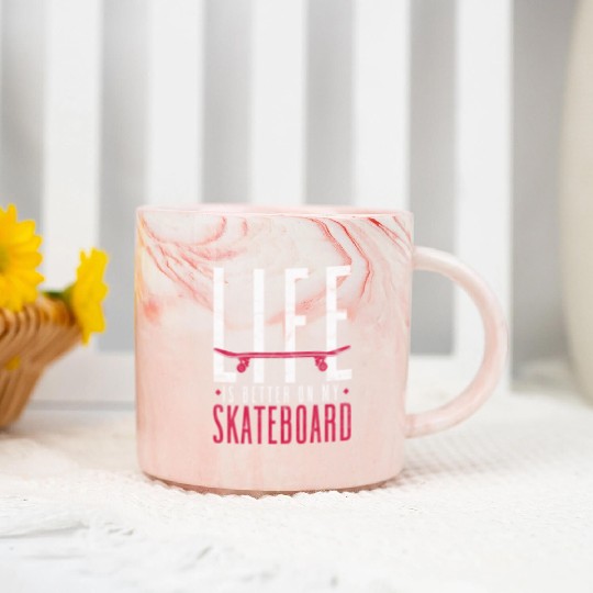 Funny Skateboarder Life is better on my skateboard Marble Mugs