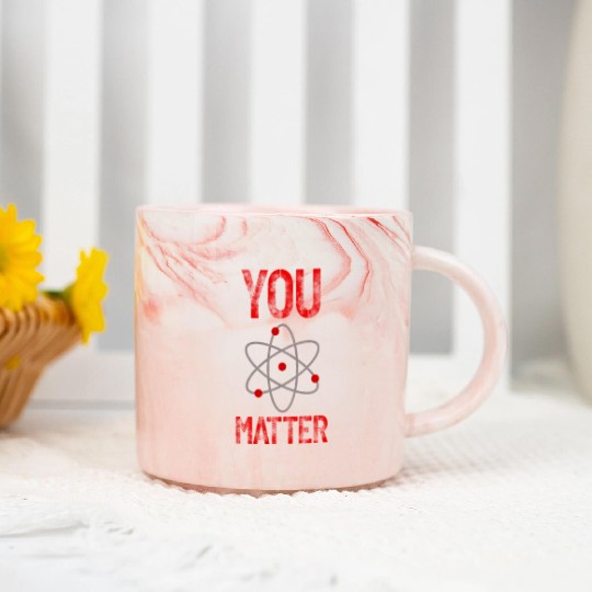 Atomic belief inspiration You matter Marble Mugs