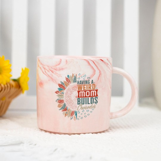 Mom Marble Mugs, Having A Weird Mom Mother's Day Funny