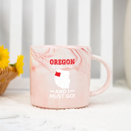 Oregon Is Calling And I Must Go America Oregonians Marble Mugs