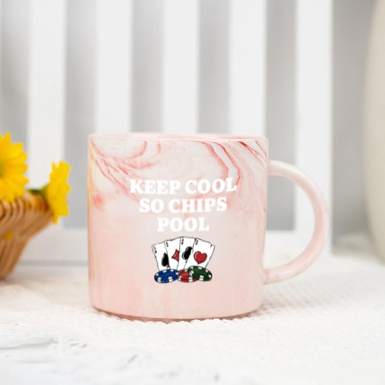 Keep Cool so Chips Pool Gambler Poker Gambling Marble Mugs