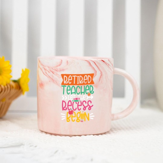 RETIRED TEACHER LET THE RECESS BEGIN Marble Mugs
