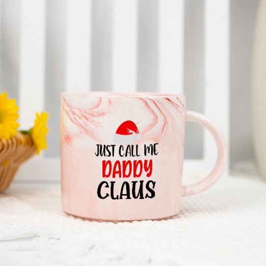 Just call me daddy claus Marble Mugs