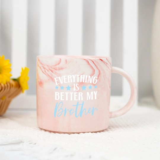 Everything Is Better With My Brother Brotherhood Marble Mugs