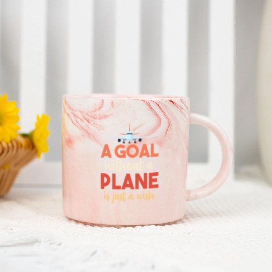 Airline Pilot A Goal Without A Plane Aircraft Marble Mugs