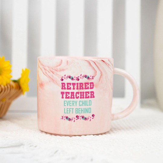 Retired Teacher Every Child Left Behind Retiree Marble Mugs
