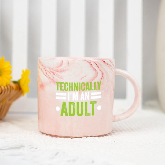 Technically I'm An Adult Birthday Adulting Marble Mugs