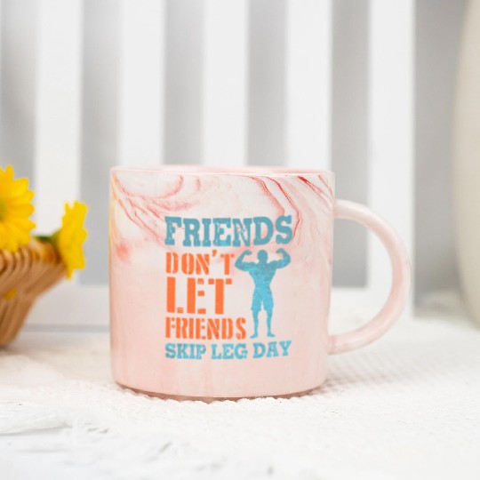 Friends Don'T Let Friends Skip Leg Day Weightlifti Marble Mugs