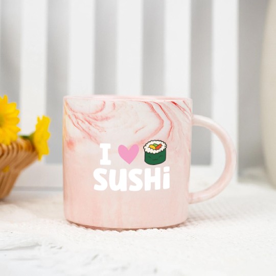 I Love Sushi Japanese Food Love Sushi Marble Mugs