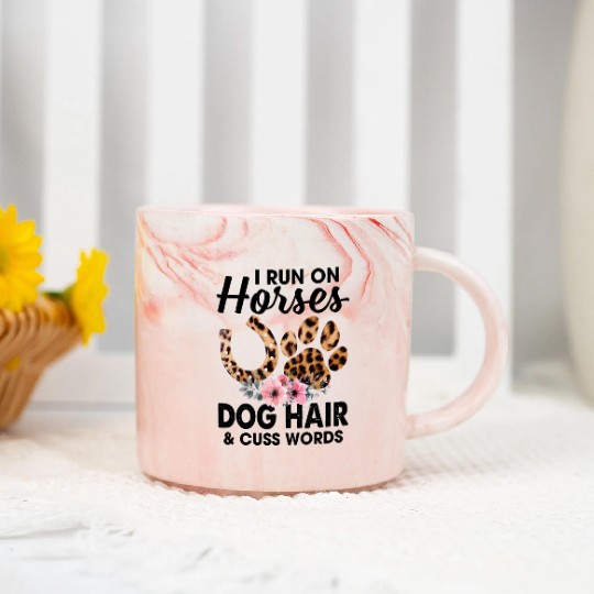 I Run On Horses Dog Hair And Cuss Words Funny Marble Mugs
