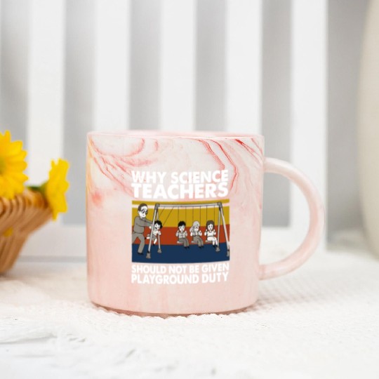 Science Teacher not given playground Marble Mugs