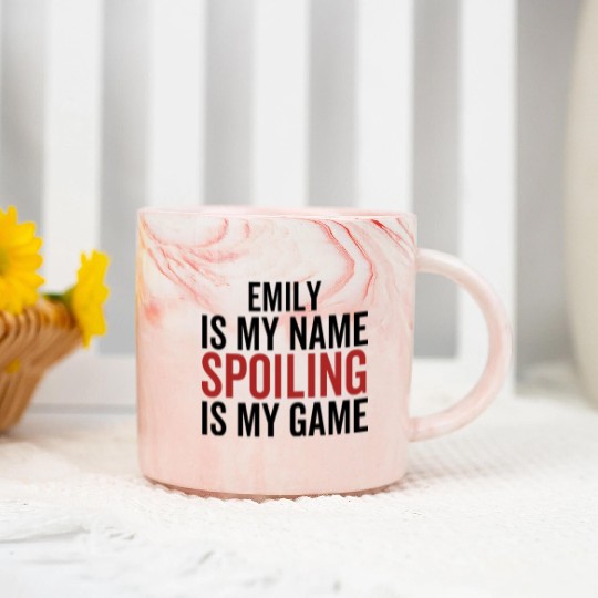 Emily is My Name Spoiling is My Game Marble Mugs