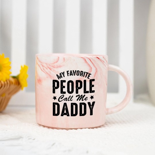 Fathers Day Funny My Favorite People Call Me Daddy Marble Mugs