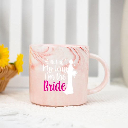 Out Of My Way I'm The Bride Bachelorette Wedding Marble Mugs