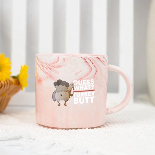 Guess What Turkey Butt (Chicken Butt) Thanksgiving Marble Mugs