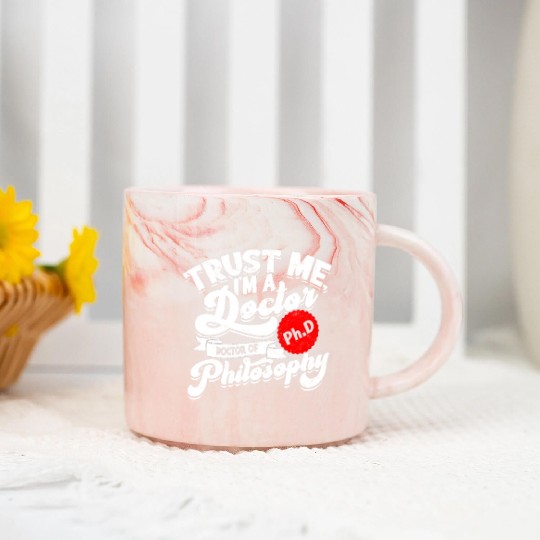 Trust Me I'm A Ph.d Doctorate Philosophy Phd Marble Mugs