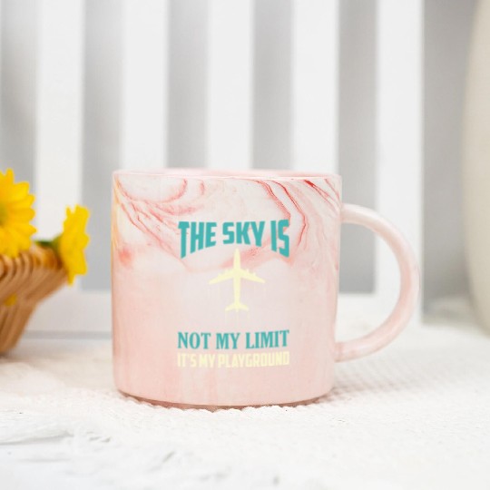 The Sky Is Not My Limit It's My Playground Pilot A Marble Mugs