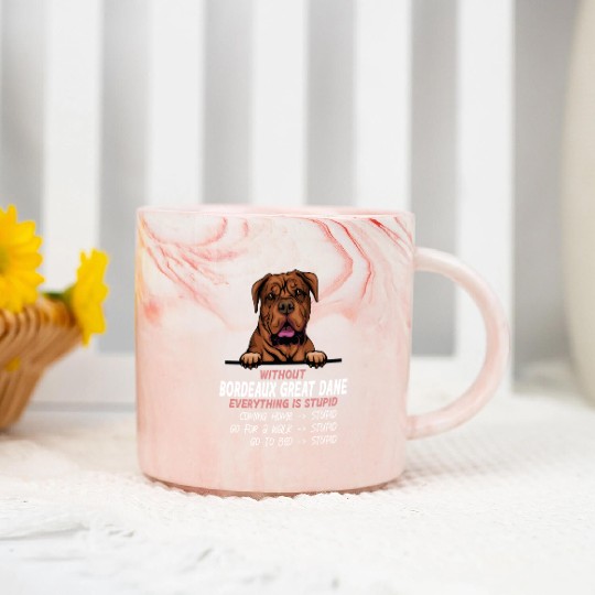 Without Great Dane everything is stupid dog friend Marble Mugs