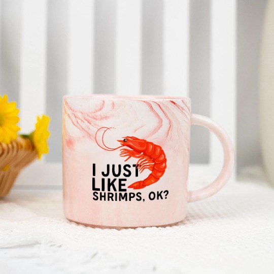 I Just Like Shrimps Ok - fishing lover | shrimp Marble Mugs