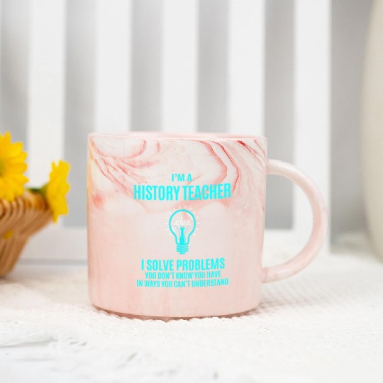 History Teacher Marble Mugs - I Solve Problems Gift It