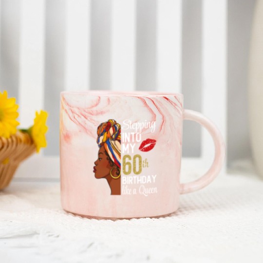 Stepping Into My 60th Birthday Like A Queen Marble Mugs