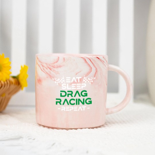 Drag Racing Race Car Eat Sleep Marble Mugs