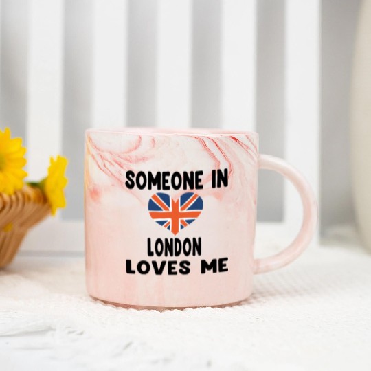 Funny quote, Someone In London Loves Me Marble Mugs