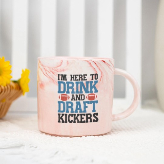 Fantasy Football Here to Drink and Draft Kickers Marble Mugs