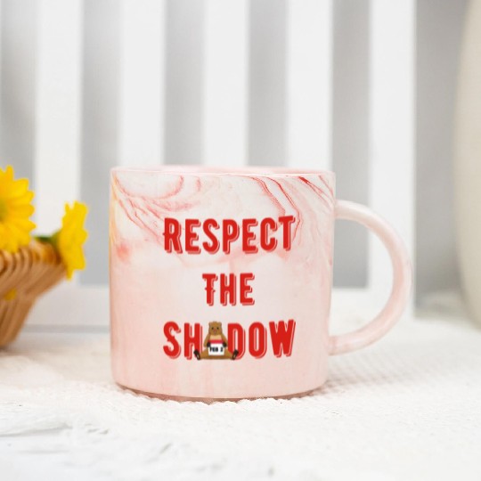 Respect the shadow groundhog day Marble Mugs