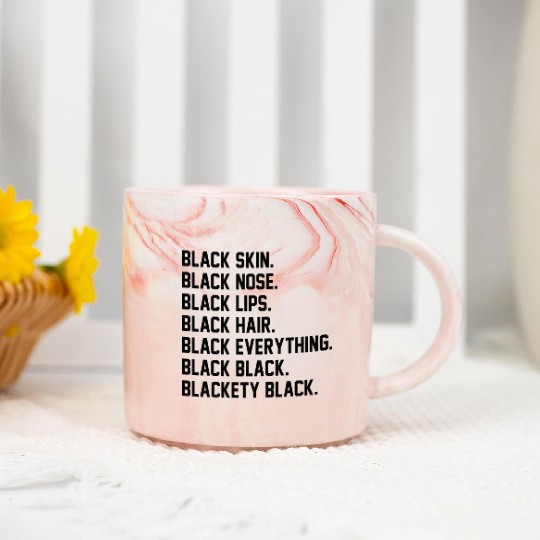 Blackety Black Black Skin Black Nose Black Hair Marble Mugs