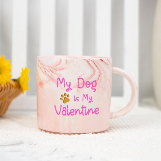 My Dog Is My Valentine Marble Mugs