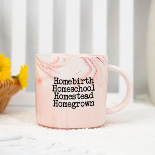 Homeschool Homebirth Homegrown Homestead Marble Mugs