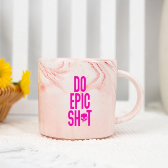Funny sayings - DO EPIC SHIT Marble Mugs