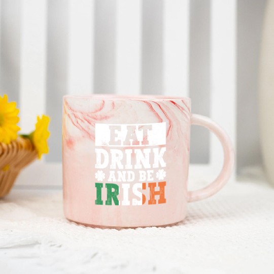 Eat Drink And Be Irish - St Patricks Day Irish Marble Mugs