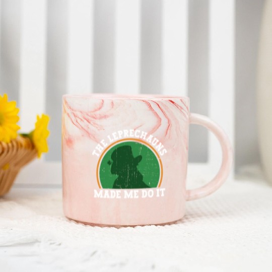 The Leprechauns Made Me Do It - St Patricks Day Marble Mugs
