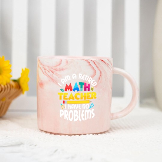 I Am A Retired Math Teacher Education School Marble Mugs