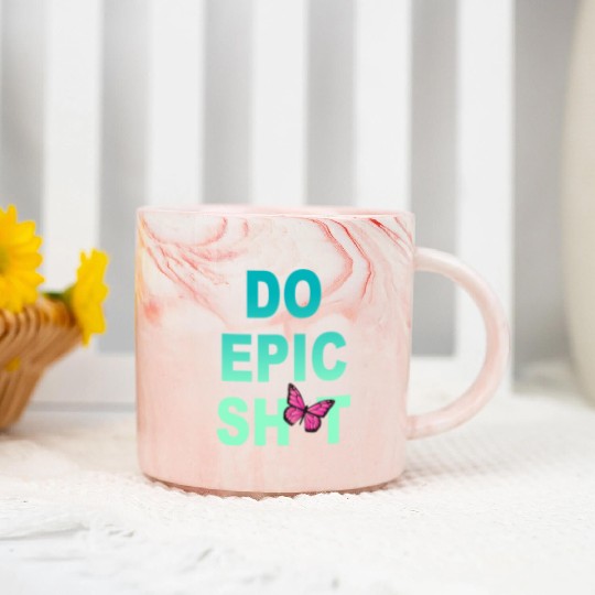 Funny sayings - DO EPIC SHIT Marble Mugs