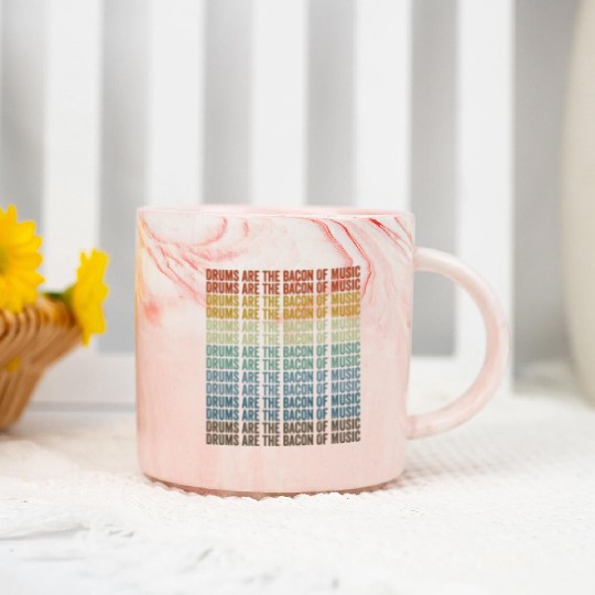 Drums Are The Bacon Of Music Bacon Lover Drummer Marble Mugs