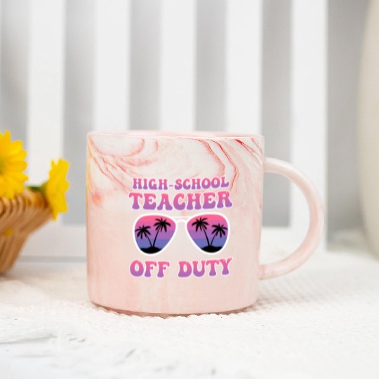 High school teacher off duty vacation teacher Marble Mugs