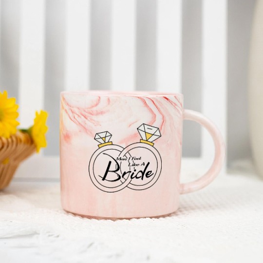 man I feel like a bride Marble Mugs