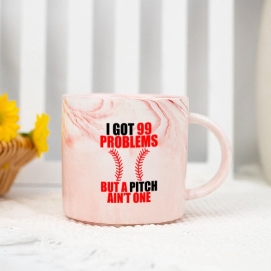 I Got 99 Problems But A Pitch Ain't One Marble Mugs