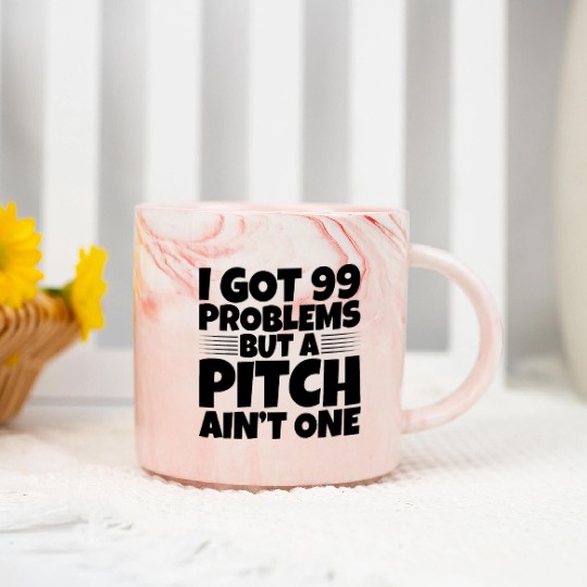 I Got 99 Problems But A Pitch Ain't One 2 Marble Mugs
