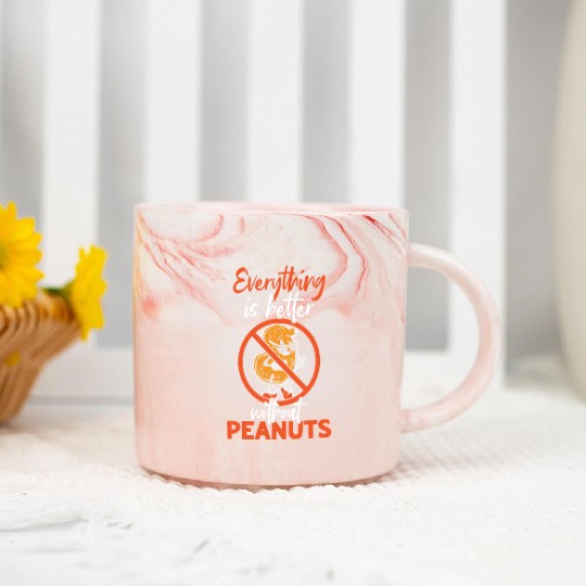 Everything Is Better Without Peanuts Peanut Marble Mugs