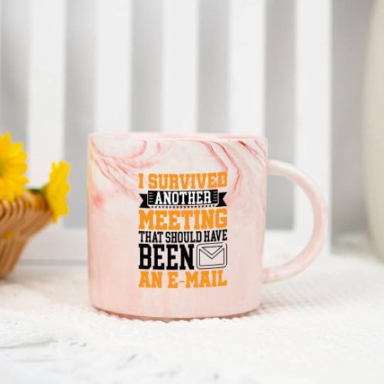 I Survived Another Meeting 16 Marble Mugs