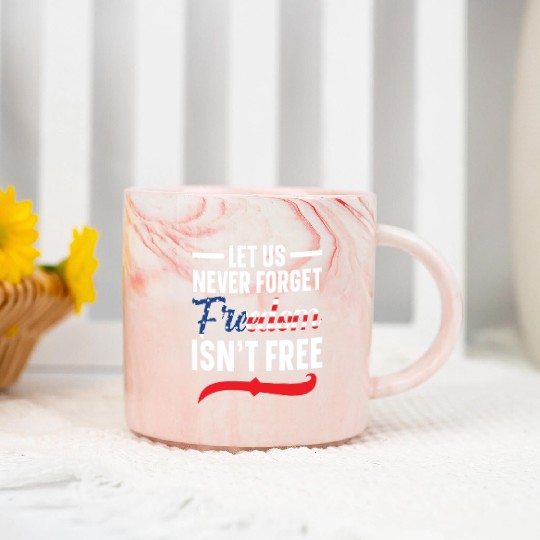 Let Us Never Forget Freedom Isn't Free USA Flag Marble Mugs